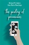 Richard M. Ankers, Gina Maria Manchego - The Poetry of Pronouns