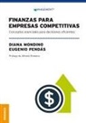 Diana Mondino, Eugenio Pendás - Finanzas Para Empresas Competitivas