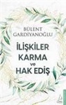 Bülent Gardiyanoglu - Iliskiler Karma ve Hak Edis
