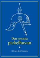 Lukas Hildingsson - Den svenska pickelhuvan