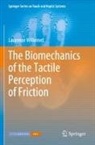 Laurence Willemet - The Biomechanics of the Tactile Perception of Friction