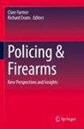 Evans, Richard Evans, Clare Farmer - Policing & Firearms