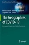 Robert B Richardson, Junghwan Kim, Melinda Laituri, Robert B. Richardson - The Geographies of COVID-19