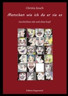 Christa Zeuch - Menschen wie ich du er sie es