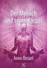 Annie Besant - Der Mensch und seine Körper