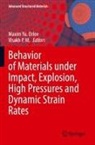 Maxim Yu. Orlov, P M, Visakh P. M., Maxim Yu Orlov - Behavior of Materials under Impact, Explosion, High Pressures and Dynamic Strain Rates