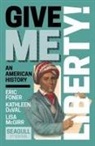 Kathleen Duval, Eric Foner, Lisa Mcgirr - Give Me Liberty!