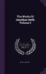 Jonathan Swift - The Works of Jonathan Swift, Volume 2