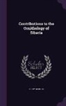 Henry Seebohm - Contributions to the Ornithology of Siberia
