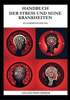 Celaletdin ¿Im¿Ek, Celaletdin Simsek - Handbuch der Stress und seine Krankheiten