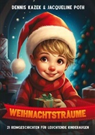 Dennis Kazek, Jacqueline Poth - Weihnachtsträume