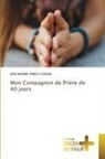 Jean Maxime Ziaboly Konan - Mon Compagnon de Prière de 40 jours