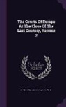 Henry Swinburne, Charles White - The Courts of Europe at the Close of the Last Century, Volume 2