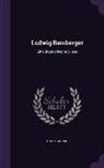 Otto Hartwig - Ludwig Bamberger: Eine Biographische Skizze