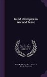S. G. Hobson, A. R. 1873-1934 Orage - Guild Principles in War and Peace