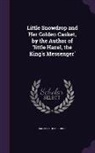 Matilda Horsburgh - Little Snowdrop and Her Golden Casket, by the Author of 'little Hazel, the King's Messenger'