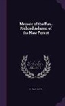 Thomas Mann - Memoir of the REV. Richard Adams, of the New Forest