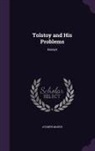 Aylmer Maude - Tolstoy and His Problems: Essays