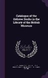 Joseph Zedner, British Museum Dept of Oriental Printe - Catalogue of the Hebrew Books in the Library of the British Museum