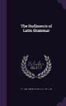 Alexander Adam, Ebenezer Fitch - The Rudiments of Latin Grammar