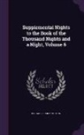 Richard Francis Burton - Supplemental Nights to the Book of the Thousand Nights and a Night, Volume 6