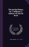 James Calvert, Thomas Williams - Fiji and the Fijians, by T. Williams (J. Calvert). Ed. by G.S. Rowe