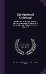 Alois Brandl, Richard Garnett, Leon Vallee - The Universal Anthology: A Collection of the Best Literature, Ancient, Mediaeval and Modern, with Biographical and Explanatory Notes, Volume 17