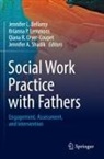 Jennifer L. Bellamy, Qiana R. Cryer-Coupet, Brianna P. Lemmons, Brianna P Lemmons, Qiana R Cryer-Coupet et al, Jennifer A. Shadik - Social Work Practice with Fathers
