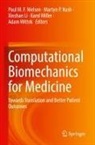 Xinshan Li, Xinshan Li et al, Karol Miller, Martyn P. Nash, Poul M. F. Nielsen, Poul M.F. Nielsen... - Computational Biomechanics for Medicine