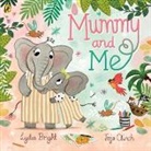 Lydia Bright, Jojo Clinch - Mummy and Me