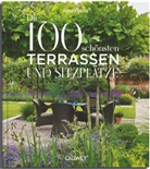 Antje Krause - Die 100 schönsten Terrassen und Sitzplätze