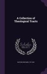 Richard Watson - A Collection of Theological Tracts