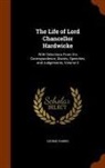 George Harris - The Life of Lord Chancellor Hardwicke: With Selections from His Correspondence, Diaries, Speeches, and Judgements, Volume 3
