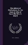 John, George May - The Abbess of Shaftesbury; Or, the Days of John of Gaunt [by Mrs. G. May?]
