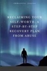 Emmanuel E Joseph - Reclaiming Your Self-Worth