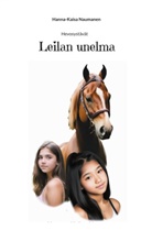 Hanna-Kaisa Naumanen - Leilan unelma