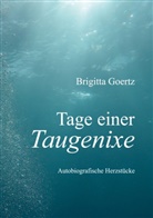 Brigitta Goertz, Maria Kuntz - Tage einer Taugenixe