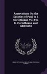 Henry Eyster Jacobs, George Frederick Spieker - Annotations on the Epistles of Paul to I. Corinthians VII-XVI, II. Corinthians and Galatians