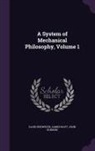David Brewster, John Robison, James Watt - A System of Mechanical Philosophy, Volume 1