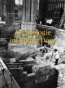 Ulrich Back - Archäologie im Kölner Dom