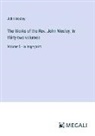 John Wesley - The Works of the Rev. John Wesley; In thirty-two volumes