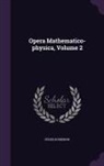 Peder Horrebow - Opera Mathematico-Physica, Volume 2