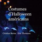Cristina Berna, Eric Thomsen - Costumes d'Halloween américains