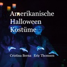 Cristina Berna, Eric Berna - Amerikanische Halloween Kostüme