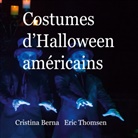 Cristina Berna, Eric Thomsen - Costumes d'Halloween américains
