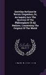 Thomas Burnet, Thomas Foxton - Doctrina Antiqua de Rerum Originibus, Or, an Inquiry Into the Doctrine of the Philosophers of All Nations, Concerning the Original of the World