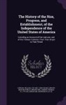 Thomas Conder, William Gordon, John Adams Library (Boston Public Librar - The History of the Rise, Progress, and Establishment, of the Independence of the United States of America: Including an Account of the Late War; And o