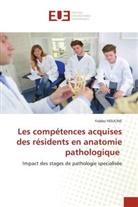 Yoldez HOUCINE - Les compétences acquises des résidents en anatomie pathologique