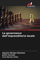 Javier Carreón, Cruz García Lirios, Agustín Méndez Martínez - La governance dell'imprenditoria locale