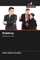 Pedro Dante Gordillo - Mobbing